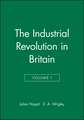 The Industrial Revolutions, Volume 2: The Industrial Revolution in Britain, Part I