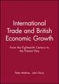 International Trade and British Economic Growth – From the Eighteenth Century to the Present Day