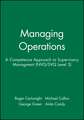 Managing Operations: A Competence Approach to Supervisory Managment (NVG/SVQ Level 3)