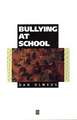 Bullying at School – What We Know and What We Can Do