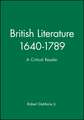 British Literature 1640–1789: A Critical Reader