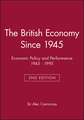 British Economy Since 1945:Economic Policy and Performance 1945–1995 Second Edition