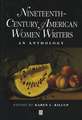 Nineteenth–Century American Women Writers An Anthology