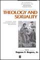 Theology and Sexuality – Classic and Contempprary Readings