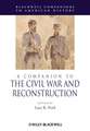 A Companion To The Civil War And Reconstruction