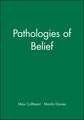 Pathologies of Belief