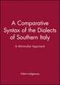 A Comparative Syntax of the Dialects of Southern Italy – A Minimalist Approach