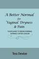 A Better Normal for Vaginal Dryness & Pain