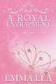 A Royal Entrapment