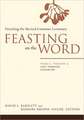 Feasting on the Word, Year C, Volume 2: Preaching the Revised Common Lectionary