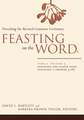 Feasting on the Word: Preaching the Revised Common Lectionary