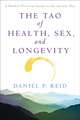 The Tao of Health, Sex and Longevity: A Modern Practical Guide to the Ancient Way