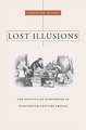 Lost Illusions – The Politics of Publishing in Nineteenth–Century France