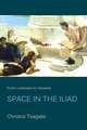 From Listeners to Viewers – Space in the Iliad