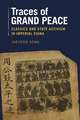 Traces of Grand Peace – Classics and State Activism in Imperial China