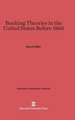 Banking Theories in the United States Before 1860