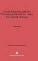 Greek Dialects and the Transformation of an Indo-European Process