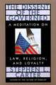 The Dissent of the Governed – A Meditation on Law, Religion, and Loyalty