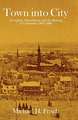 Town into City – Springfield, Massachusetts, and the Meaning of Community, 1840′1880