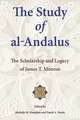 The Study of al–Andalus – The Scholarship and Legacy of James T. Monroe