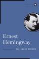 The Short Stories of Ernest Hemingway