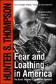 Fear and Loathing in America: The Brutal Odyssey of an Outlaw Journalist