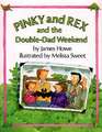 Pinky and Rex and the Double-Dad Weekend