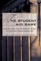 The Student Aid Game – Meeting Need and Rewarding Talent in American Higher Education