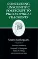 Kierkegaard′s Writings, XII, Volume I – Concluding Unscientific Postscript to Philosophical Fragments