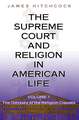 The Supreme Court and Religion in American Life – The Odyssey of the Religion Clauses