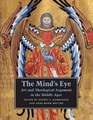 The Mind`s Eye – Art and Theological Argument in the Middle Ages