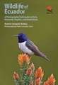 Wildlife of Ecuador – A Photographic Field Guide to Birds, Mammals, Reptiles, and Amphibians