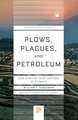 Plows, Plagues, and Petroleum – How Humans Took Control of Climate