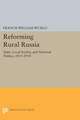 Reforming Rural Russia – State, Local Society, and National Politics, 1855–1914