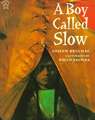 A Boy Called Slow: The True Story of Sitting Bull