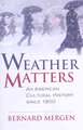 Weather Matters: An American Cultural History Since 1900