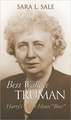 Bess Wallace Truman: Harry's White House "Boss"