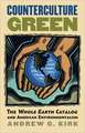 Counterculture Green: The Whole Earth Catalog and American Environmentalism