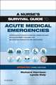 A Nurse's Survival Guide to Acute Medical Emergencies Updated Edition