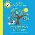 My First Story Orchestra: The Four Seasons in One Day