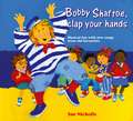 Songbooks - Bobby Shaftoe Clap Your Hands