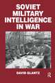 Soviet Military Intelligence in War