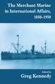 The Merchant Marine in International Affairs, 1850-1950