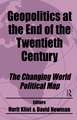 Geopolitics at the End of the Twentieth Century: The Changing World Political Map