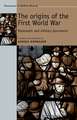 The Origins of the First World War