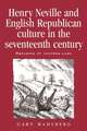 Henry Neville and English Republican Culture in the Seventeenth Century