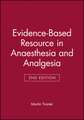 Evidence–based Resource in Anaesthesia and Analgesia 2e