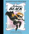 The Princess in Black, Books 1-3: The Princess in Black; The Princess in Black and the Perfect Princess Party; The Princess in Black and the Hungry Bu