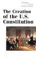 The Creation of the U.S. Constitution