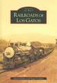 Railroads of Los Gatos